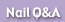 nail Q&A